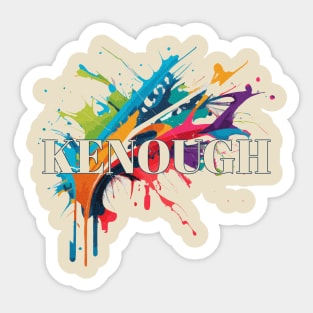 Kenough Sticker